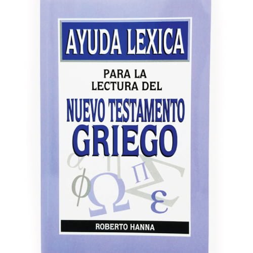 Ayuda Lexica Para la Lectura del Nuevo Testamento Griego - Roberto ...