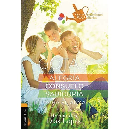Gotas de Alegria, Consuelo Y Sabiduría Para El Alma - Librería Kyrios